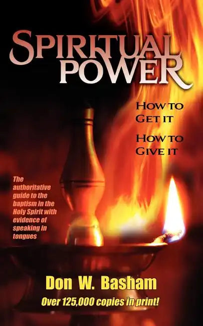 Spiritual Power: How To Get It, How To Give It - Paperback
