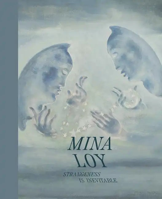 Mina Loy: Strangeness Is Inevitable - Hardcover