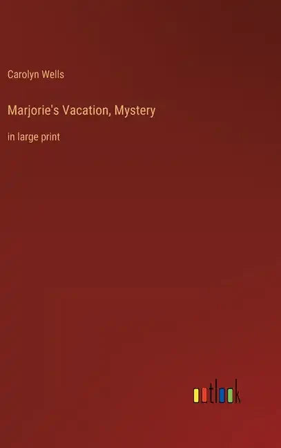Marjorie's Vacation, Mystery: in large print - Hardcover
