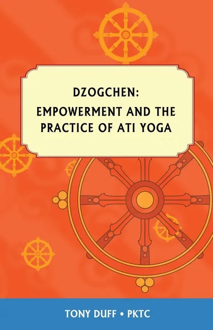 Empowerment and Ati Yoga - Paperback