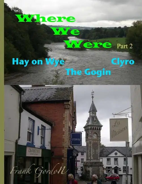Where We Were - Part 2 Hay on Wye Clyro The Gogin - Paperback