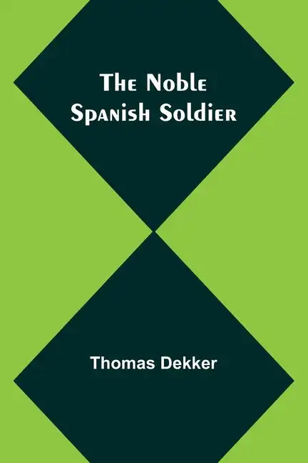 The Noble Spanish Soldier - Paperback
