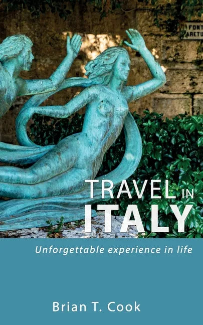 Travel in Italy: Secrets to travel unusual Italy in budget - Paperback