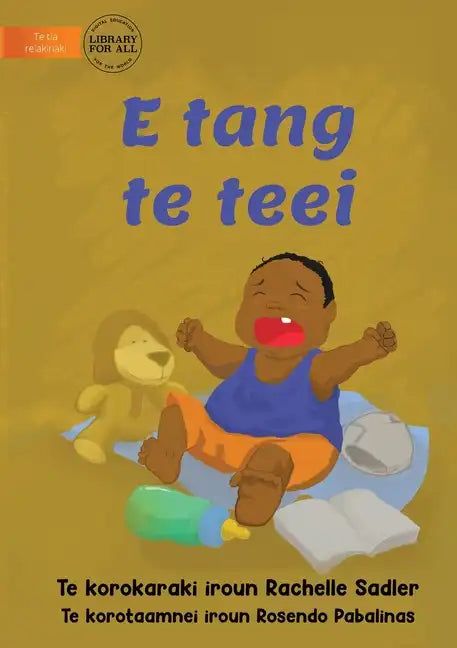 Baby Is Crying - E tang te teei (Te Kiribati) - Paperback
