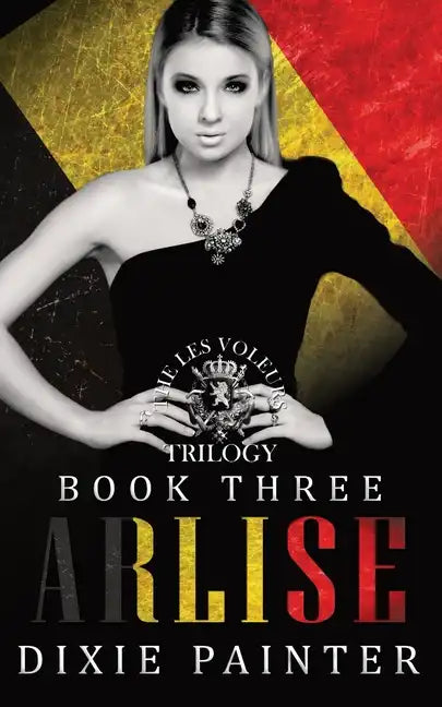 Arlise: Les Voleurs Trilogy Book Three: Social Rejects Syndicate - Paperback