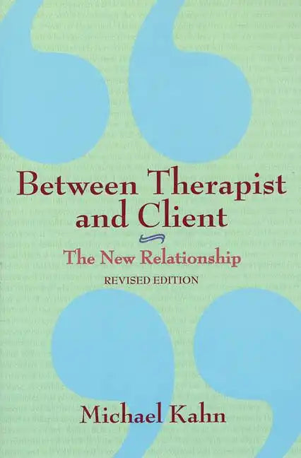 Between Therapist and Client: The New Relationship - Paperback
