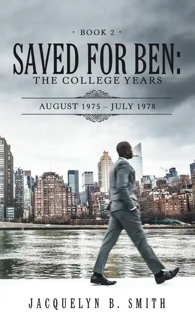 Saved for Ben: the College Years - Hardcover