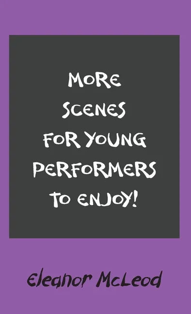 More Scenes for Young Performers to Enjoy - Hardcover