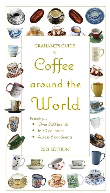 Grahame's Guide to Coffee around the World - Paperback