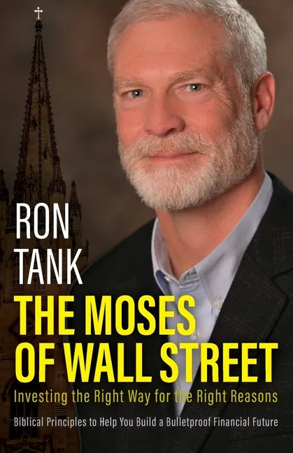 The Moses of Wall Street: Investing The Right Way For The Right Reasons - Paperback