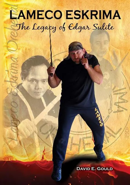 Lameco Eskrima: The Legacy of Edgar Sulite - Paperback