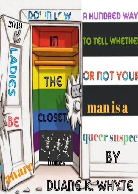 A hundred ways to tell whether or not your man is a queer suspect: This book brings awareness to women in relationships that could be potentially susp - Paperback