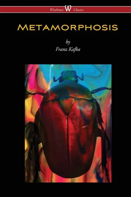 METAMORPHOSIS (Wisehouse Classics Edition) - Paperback