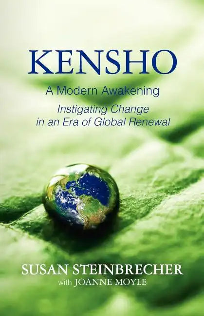 Kensho: A Modern Awakening Instigating Change in an Era of Global Renewal - Paperback