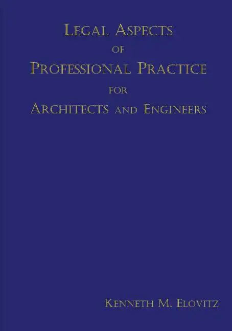 Legal Aspects of Professional Practice for Architects and Engineers - Paperback