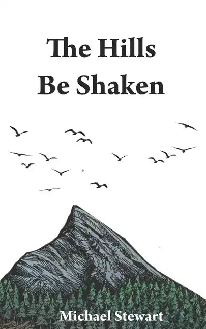 The Hills Be Shaken - Paperback