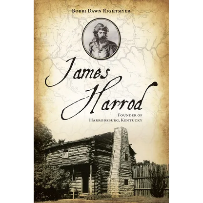 James Harrod: Founder of Harrodsburg, Kentucky - Paperback