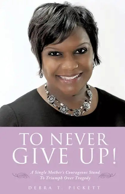 To Never Give Up! - Paperback