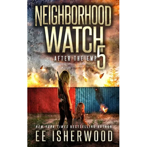 Neighborhood Watch 5: After the EMP - Paperback