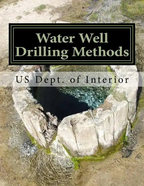 Water Well Drilling Methods: Water Supply Paper 257 - Paperback