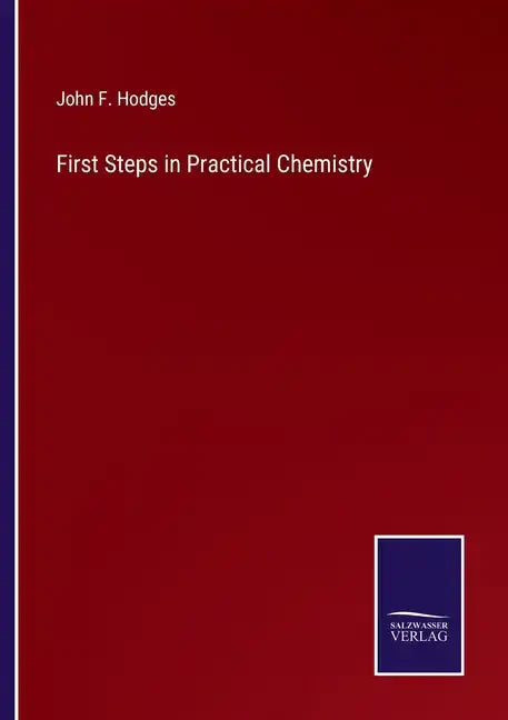 First Steps in Practical Chemistry - Paperback