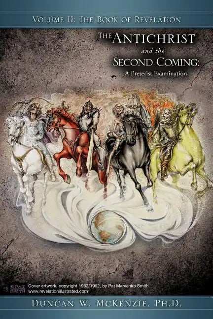 The Antichrist and the Second Coming: A Preterist Examination - Paperback