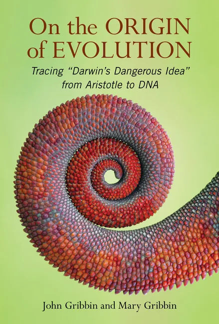 On the Origin of Evolution: Tracing 'Darwin's Dangerous Idea' from Aristotle to DNA - Hardcover