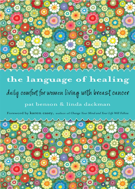 Language of Healing: Daily Comfort for Women Living with Breast Cancer Language of Healing (Gift for Women, for Readers of 50 Days of Hope) - Paperback
