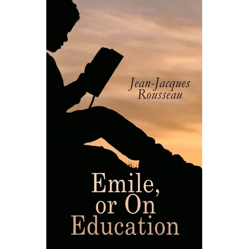 Emile, or On Education - Paperback