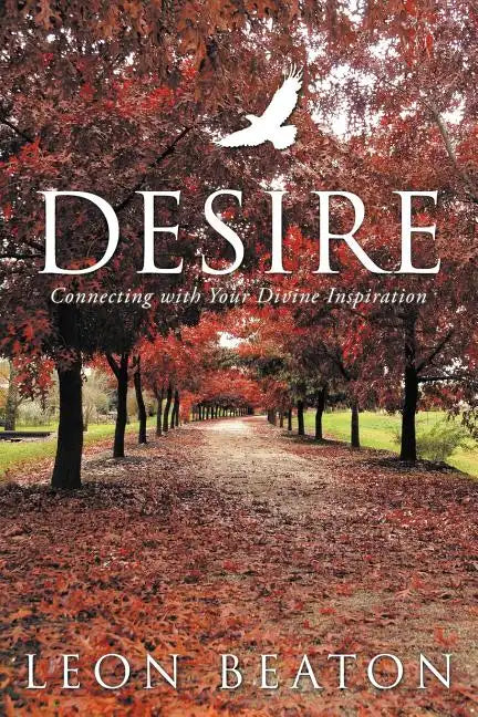 Desire: Connecting with Your Divine Inspiration - Paperback