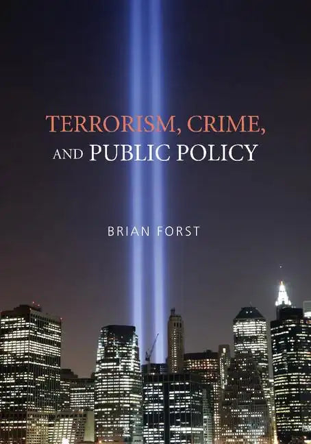 Terrorism, Crime, and Public Policy - Paperback
