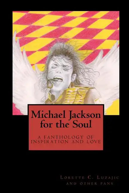 Michael Jackson for the Soul: a fanthology of inspiration and love - Paperback