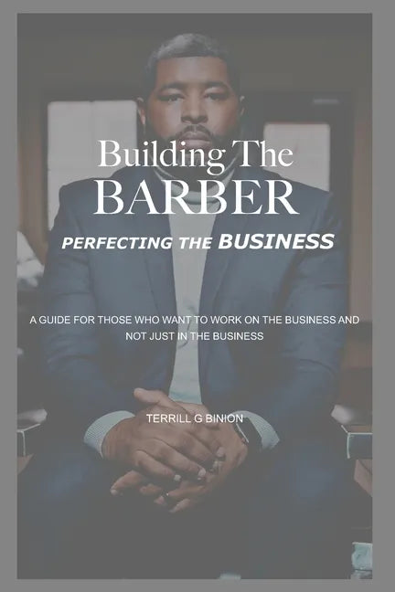 Building The Barber: Perfecting the Business - Paperback
