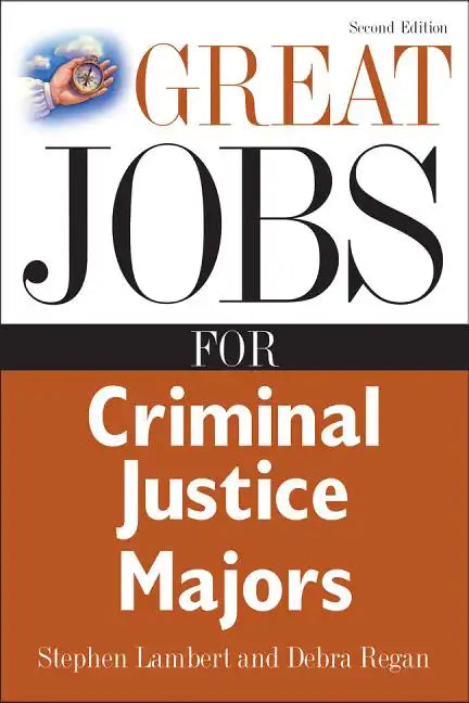 Great Jobs for Criminal Justice Majors - Paperback