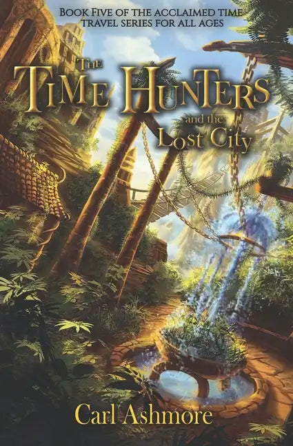 The Time Hunters and the Lost City - Paperback