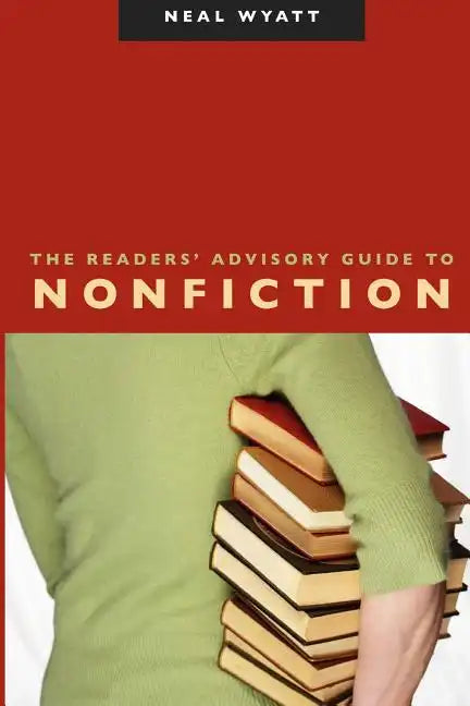 The Readers' Advisory Guide to Nonfiction - Paperback