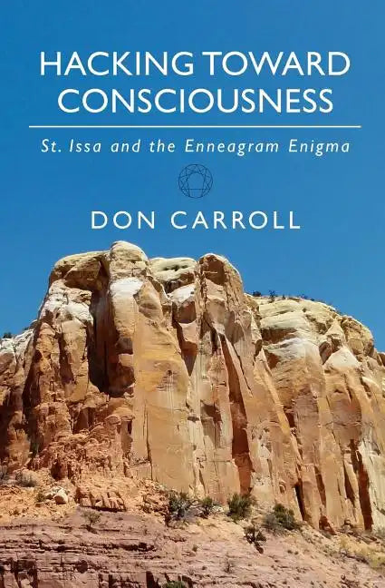 Hacking Toward Consciousness: St Issa and the Enneagram Enigma - Paperback