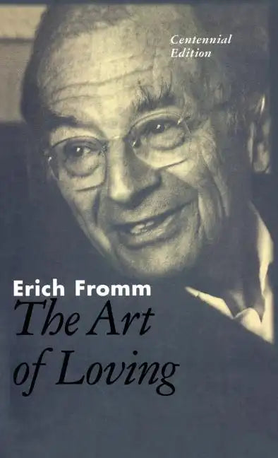 The Art of Loving: The Centennial Edition - Hardcover
