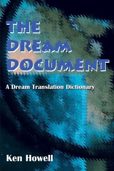 The Dream Document: A Dream Translation Dictionary - Paperback
