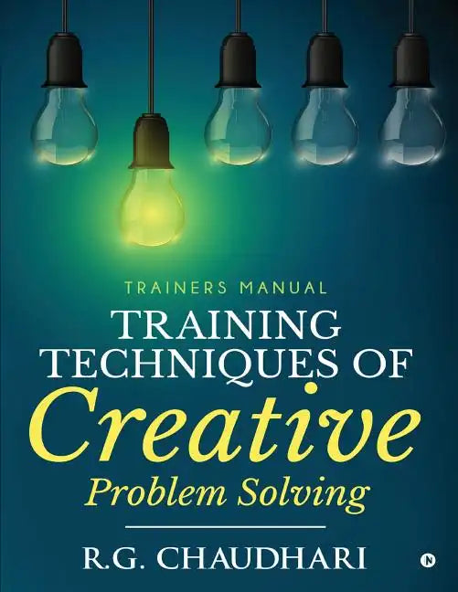 Training Techniques of Creative Problem Solving: Trainers Manual - Paperback