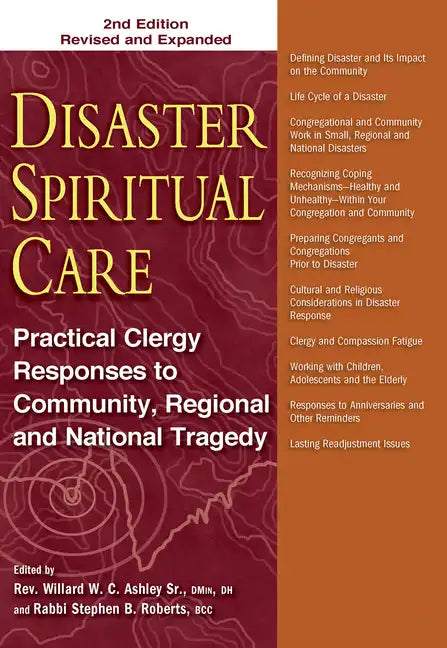 Disaster Spiritual Care: Practical Clergy Responses to Community, Regional and National Tragedy - Hardcover