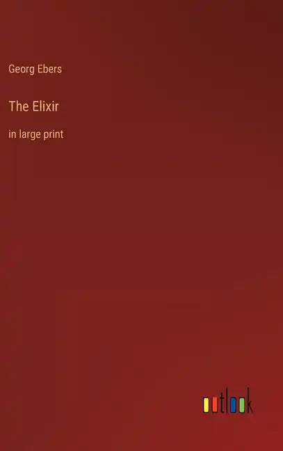The Elixir: in large print - Hardcover