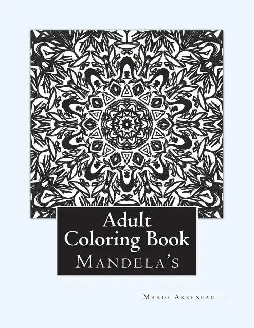 Adult Coloring Book: (Mandela's & More) - Paperback