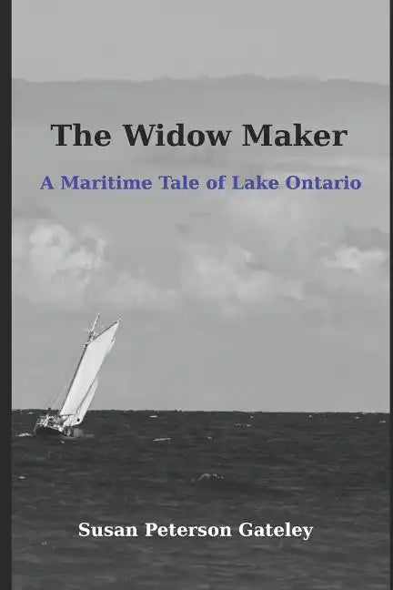 The Widow Maker: A Maritime Tale of Lake Ontario - Paperback