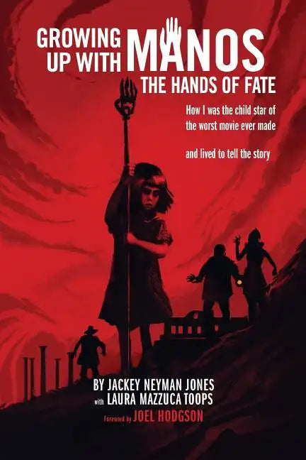 Growing Up with Manos: The Hands of Fate - Paperback