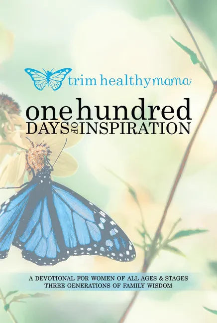 One Hundred Days of Inspiration: Devotional for Women of All Ages & Stages - Paperback