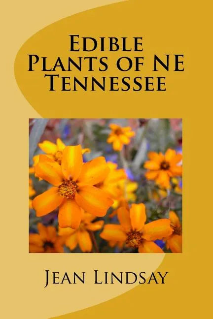 Edible Plants of NE Tennessee - Paperback