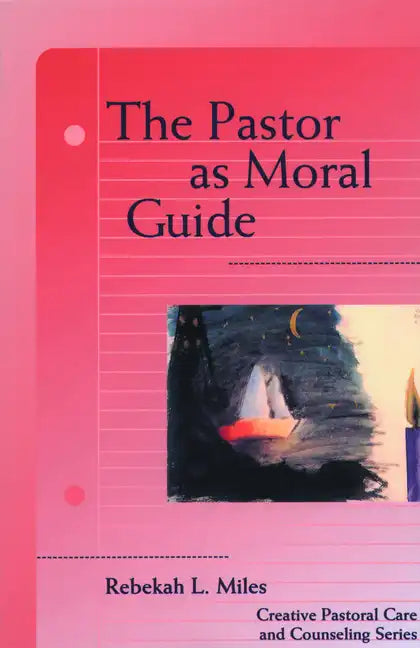 The Pastor as Moral Guide - Paperback