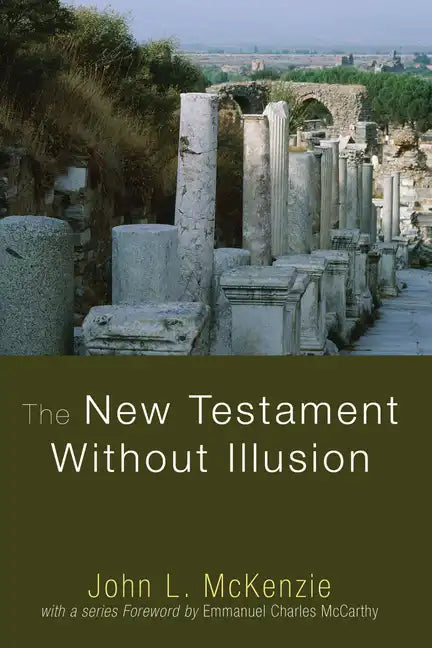 The New Testament Without Illusion - Paperback