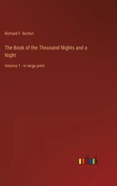 The Book of the Thousand Nights and a Night: Volume 1 - in large print - Hardcover